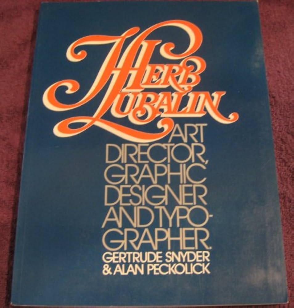 【未開封】Herb Lubalin Typographer : ハーブ・ルバリン Herb Lubalin: Typographer | Book Ernest